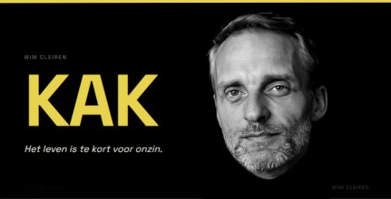 KAK — Het leven is te kort voor onzin. Schrijf je in voor de nieuwsbrief van Wim Cleiren.